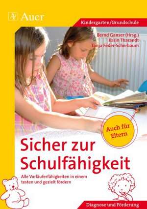 Sicher zur Schulfähigkeit de Bernd Ganser