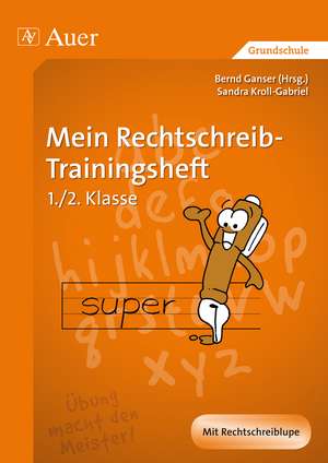 Mein Rechtschreib-Trainingsheft de Sandra Kroll-Gabriel