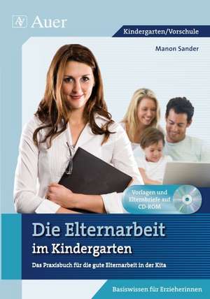 Die Elternarbeit im Kindergarten de Manon Sander