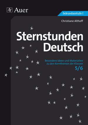 Sternstunden Deutsch, Klasse 5/6 de Christiane Althoff