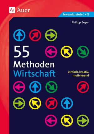 55 Methoden Wirtschaft de Philipp Beyer