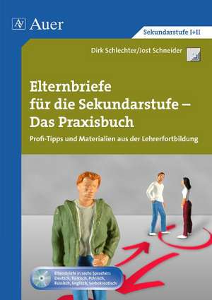 Elternbriefe für die Sekundarstufe-Das Praxisbuch de Jost Schneider