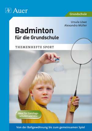 Badminton für die Grundschule de Ursula Löwe