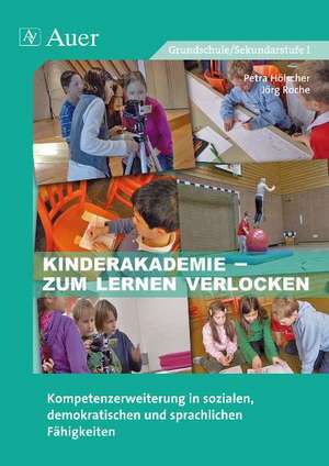 Kinderakademie - zum Lernen verlocken de Jörg Roche