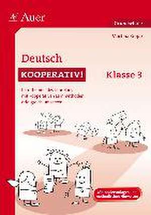 Deutsch kooperativ Klasse 3 de Martina Knipp