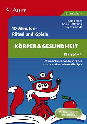 10-Minuten-Rätsel und -Spiele Körper & Gesundheit de Julia Becker