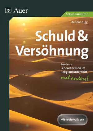 Schuld und Versöhnung de Stephan Sigg