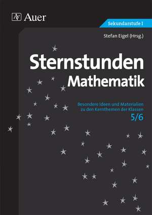 Sternstunden Mathematik Klasse 5/6 de Stefan Eigel