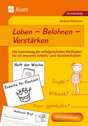 Loben - Belohnen - Verstärken de Stefanie Pohlmann