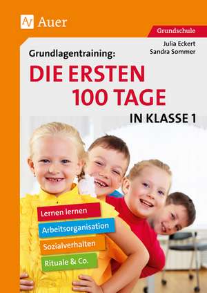 Grundlagentraining Die ersten 100 Tage in Kl. 1 de Sandra Sommer