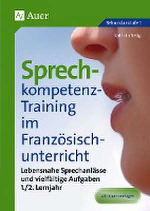 Sprechkompetenz-Training Französisch Lernjahr 1-2 de Kathrin Selig