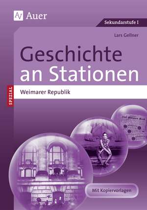 Geschichte an Stationen Spezial Weimarer Republik de Lars Gellner