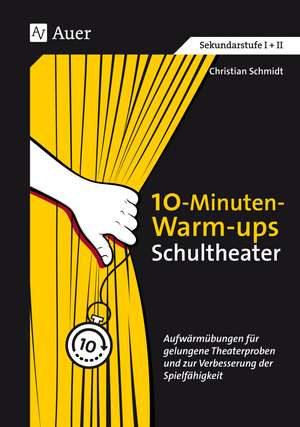 10-Minuten-Warm-ups Schultheater de Christian R. Schmidt