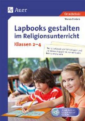 Lapbooks gestalten im Religionsunterricht Kl. 2-4 de Wanda Einstein