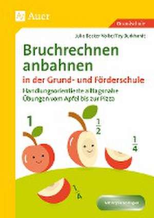 Bruchrechnen anbahnen in Grund- und Förderschule de Julia Becker-Volke