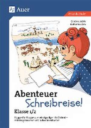 Abenteuer Schreibreise! - Klasse 1/2 de Cristina Jäckle