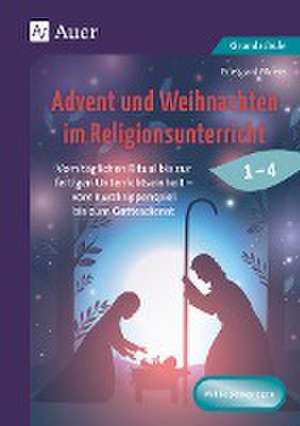 Advent und Weihnachten im Religionsunterricht 1-4 de Edelgard Moers