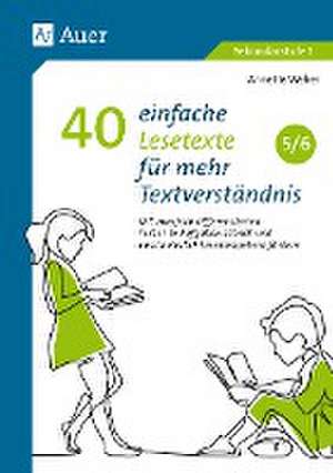 40 einfache Lesetexte für mehr Textverständnis 5-6 de Annette Weber