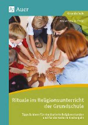 Rituale im Religionsunterricht der Grundschule de Renate Maria Zerbe