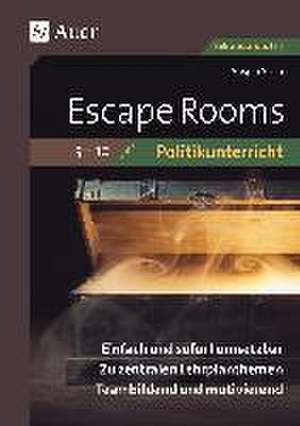 Escape-Rooms für den Politikunterricht 5-10 de Ansgar Stich