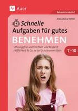 Schnelle Aufgaben für gutes Benehmen 7-10 de Alexandra Vetter