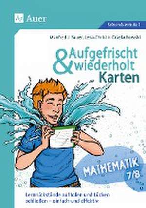 Aufgefrischt-und-wiederholt-Karten Mathematik 7-8 de Manfred J. Bauer