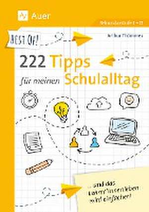 Best of! 222 Tipps für meinen Schulalltag de Arthur Thömmes