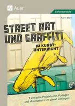 Street Art und Graffiti im Kunstunterricht de Karin Mann