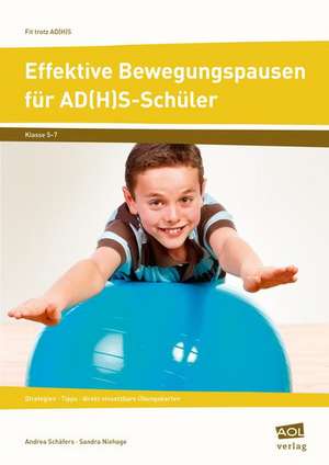 Fit trotz AD(H)S - Effektive Bewegungspausen für AD(H)S-Schüler de Sandra Niehage