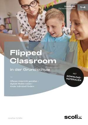 Flipped Classroom in der Grundschule de Jonathan Schäfer