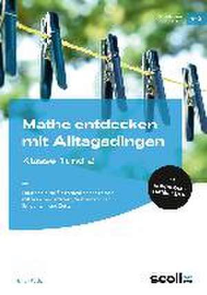 Mathe entdecken mit Alltagsdingen - Klasse 1 und 2 de Mandy Fuchs