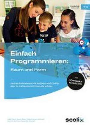 Einfach Programmieren: Raum und Form de Katja Eilerts