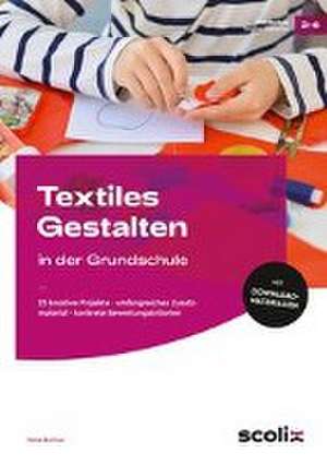 Textiles Gestalten in der Grundschule de Maike Bochow