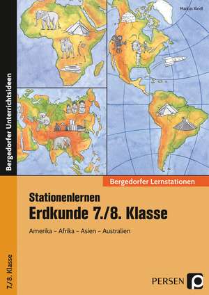 Stationenlernen Erdkunde 7./8. Klasse de Markus Kindl