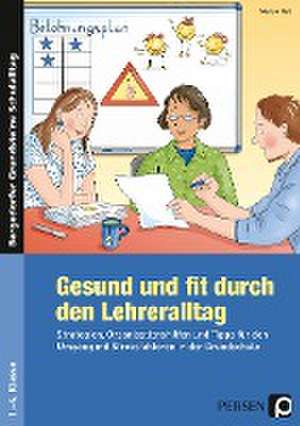 Gesund und fit durch den Lehreralltag de Marion Keil