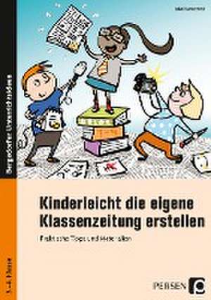 Kinderleicht die eigene Klassenzeitung erstellen de Julia Blankenfeld