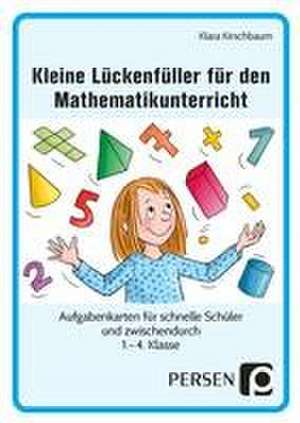 Kleine Lückenfüller für den Mathematikunterricht de Klara Kirschbaum