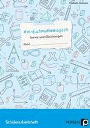 #einfachmathemagisch - Terme und Gleichungen de Friedhelm Heitmann