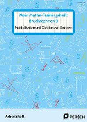 Mein Mathe-Trainingsheft: Bruchrechnen 3 de Lars Gellner