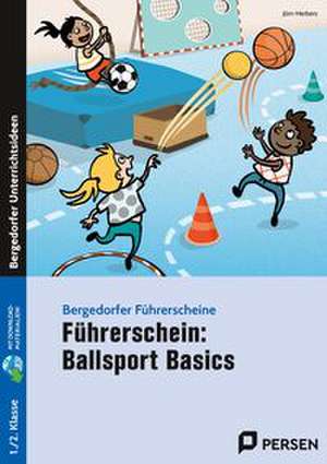 Führerschein: Ballsport Basics de Jörn Herbers
