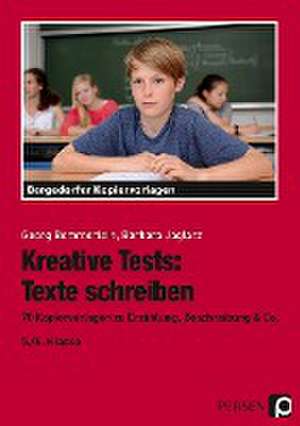 Kreative Tests: Texte schreiben 5./6. Klasse de Georg Bemmerlein