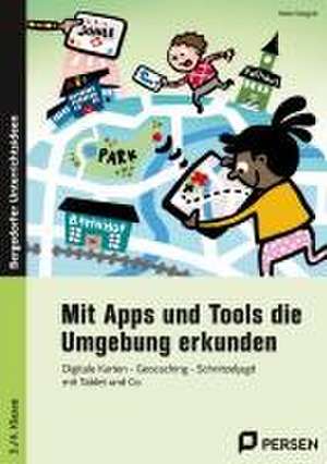 Mit Apps und Tools die Umgebung erkunden de Heike Stiegele