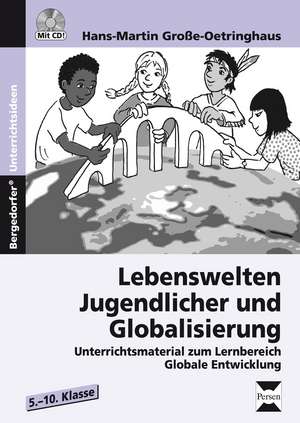 Lebenswelten Jugendlicher und Globalisierung de Hans-Martin Große-Oetringhaus