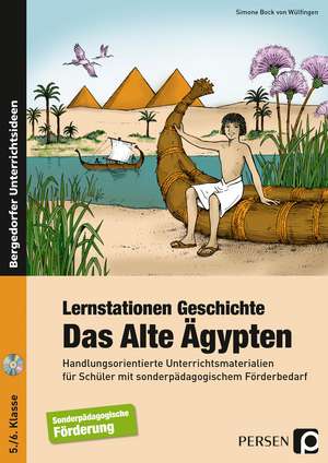 Lernstationen Geschichte: Das Alte Ägypten de Simone Bock von Wülfingen