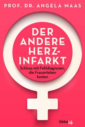 Der andere Herzinfarkt de Angela Maas