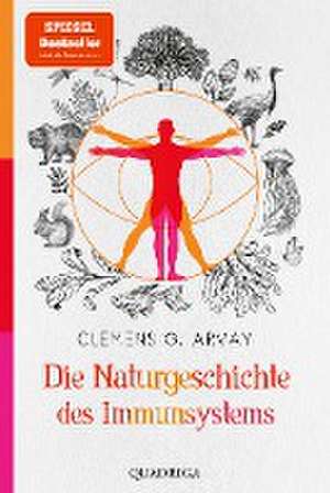 Die Naturgeschichte des Immunsystems de Clemens G. Arvay