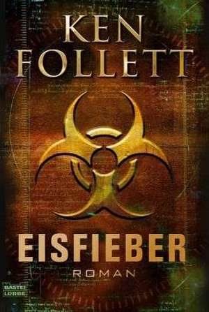 Eisfieber de Ken Follett