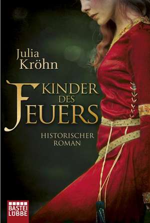 Kinder des Feuers de Julia Kröhn