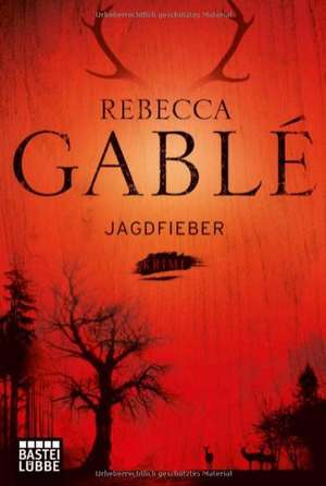 Jagdfieber de Rebecca Gablé