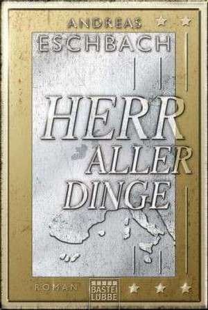 Herr aller Dinge de Andreas Eschbach